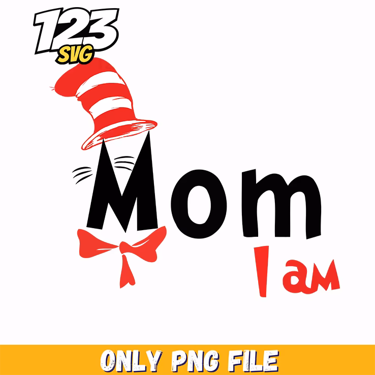 mom i am dr seuss png, dr seuss characters png, best mom ever disney mom png