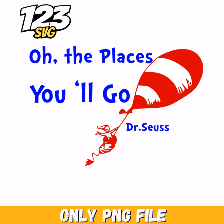 oh the places you'll go design dr seuss png, oh the places you'll go png, dr seuss quotes