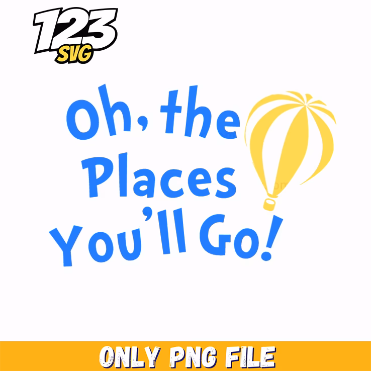 oh the places you'll go dr seuss png, oh the places you'll go png, dr seuss quotes