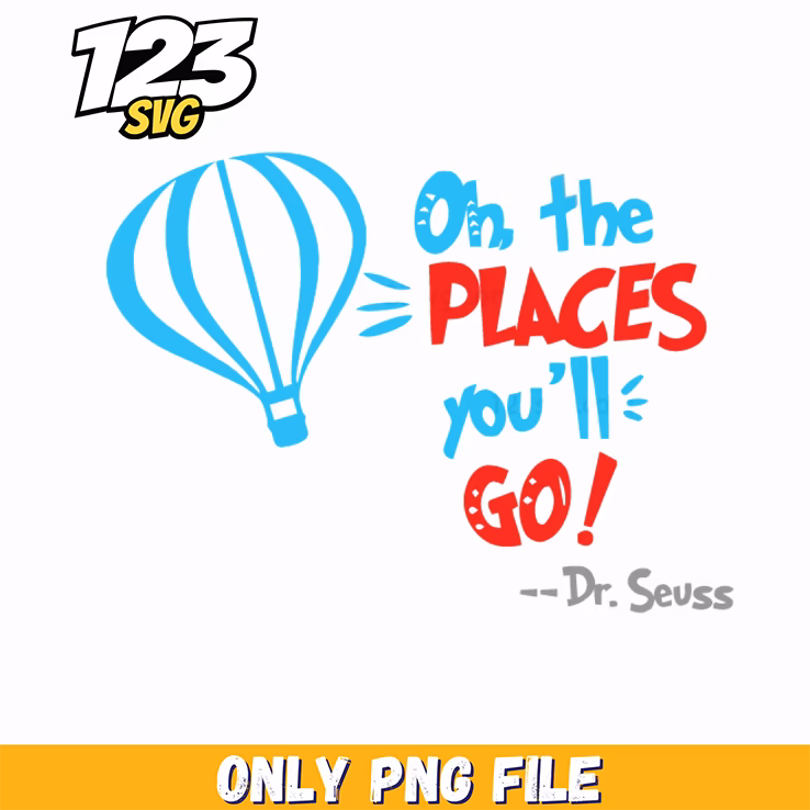 oh the places you'll go png, the places you'll go, oh the places you'll go quote