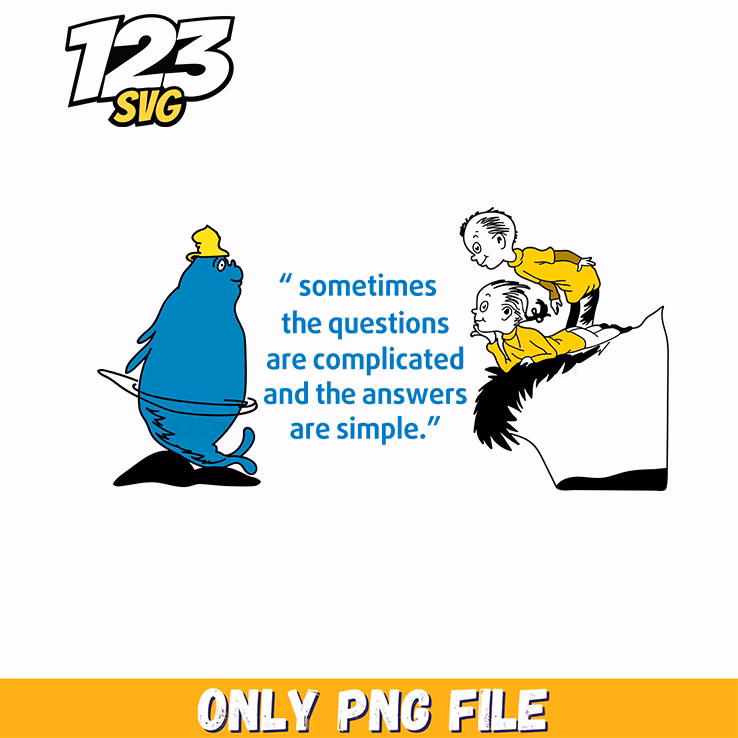 questions complicated answers simple dr seuss png, dr seuss simple answers complicated questions, complicated answers simple dr seuss style questions