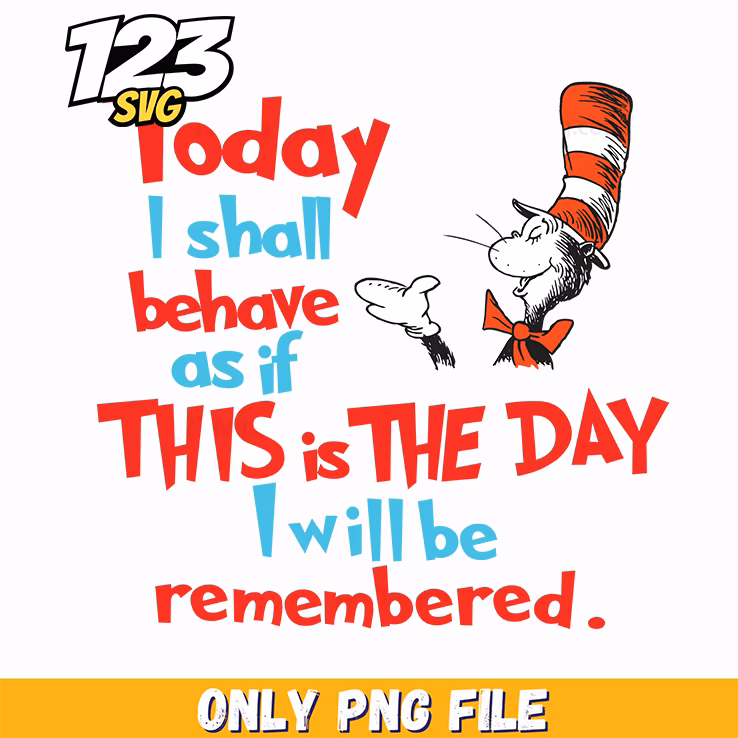 today is the day quote dr seuss png, funny quote png, sarcastic png