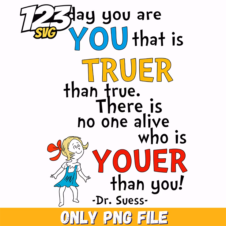 truer than true quote dr seuss png 2, funny quote png, sarcastic funny quote png