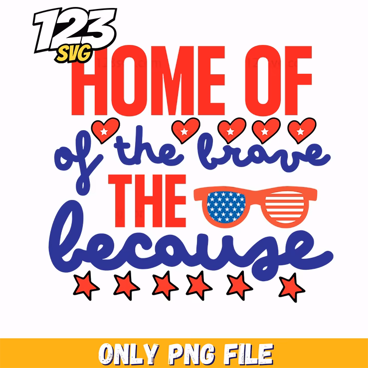home of the brave because sunglasses stars png, brave sunglasses because stars, stars and sunglasses because brave