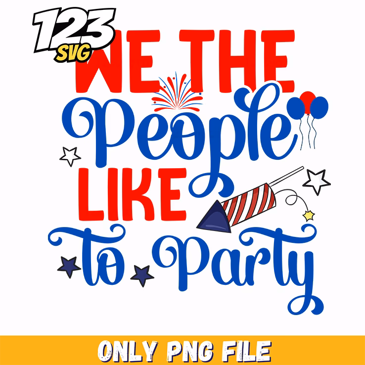 we the people like to party fireworks rockets balloons png, kids party supplies fireworks balloons, outdoor party decorations fireworks balloons