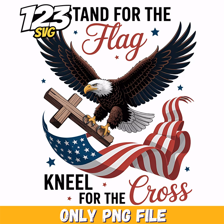 stand for the flag usa png, stand for the flag i kneel for the cross, stand for the flag kneel for the cross