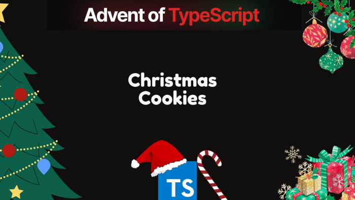 typehero typescript challenge Day one - Christmas Cookies - Advent of TypeScript