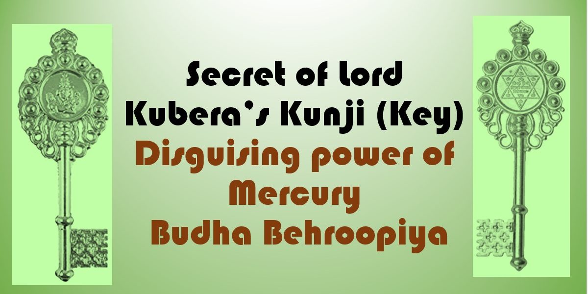 Secret of Lord Kubera’s Kunji Revealed