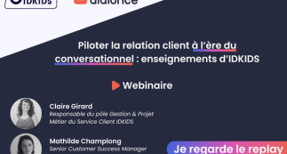 Piloter la relation client à l'ère du conversationnel : enseignements d'IDKIDS
