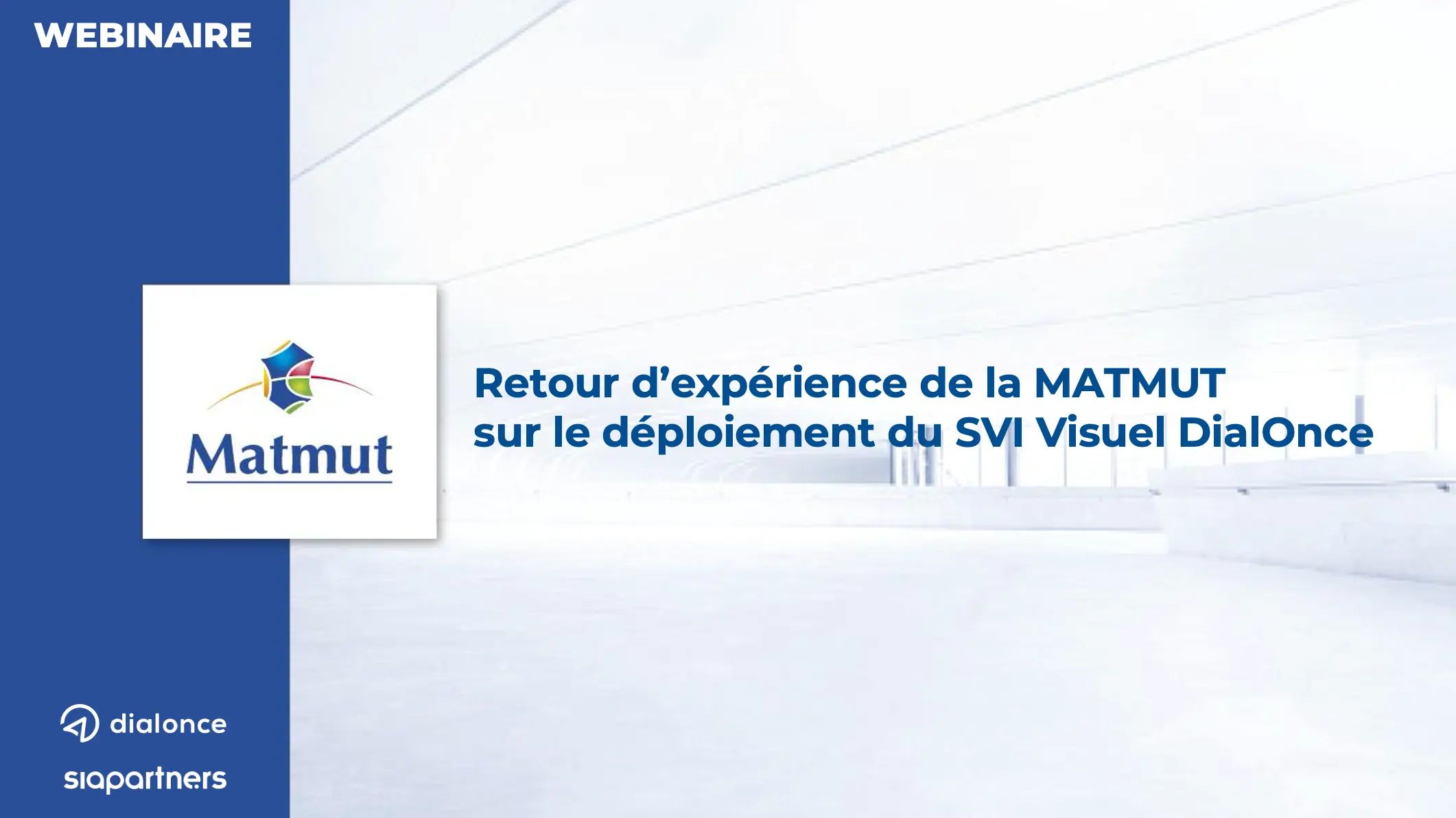 Retour d’expérience de la Matmut et de Sia