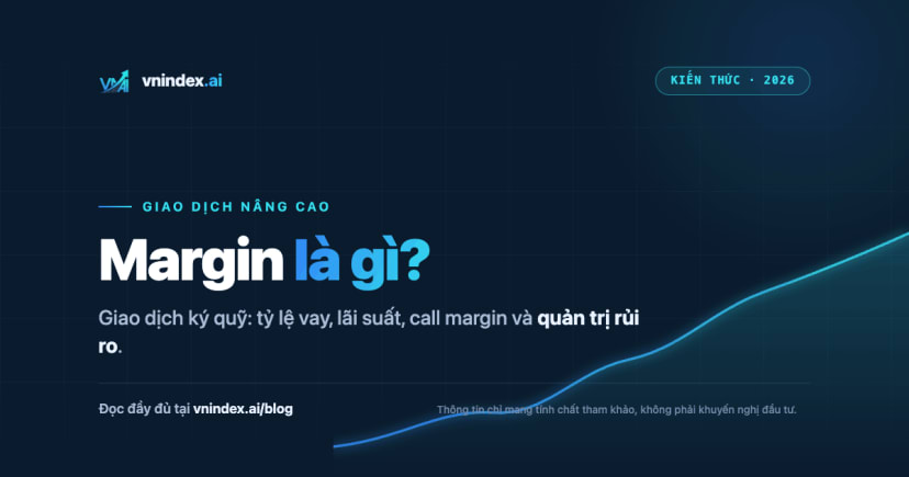 Margin là gì? Giao dịch ký quỹ trong chứng khoán