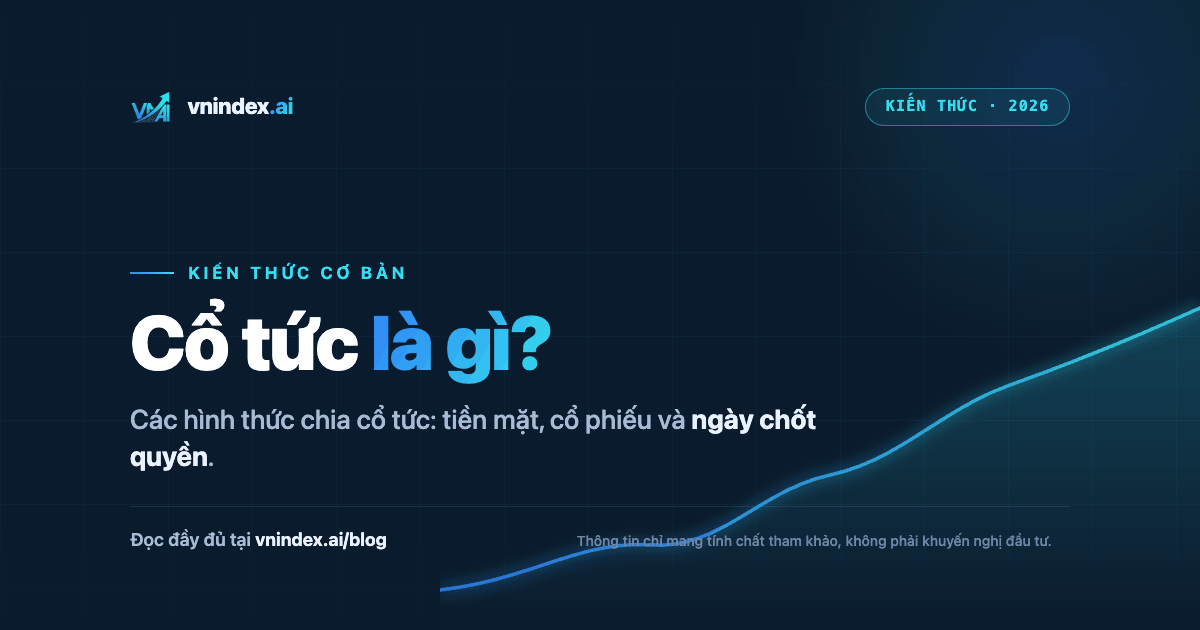 Cổ tức là gì? Các hình thức chia cổ tức