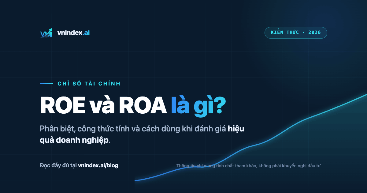 ROE và ROA là gì? Phân biệt và cách dùng