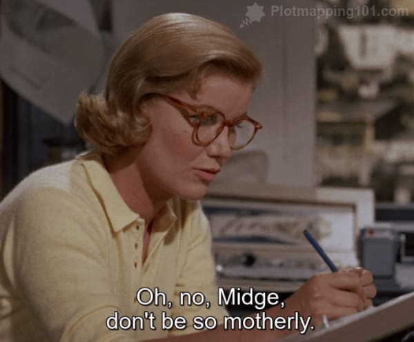 "Oh, no, Midge, don't be so motherly," Scottie scolds her.