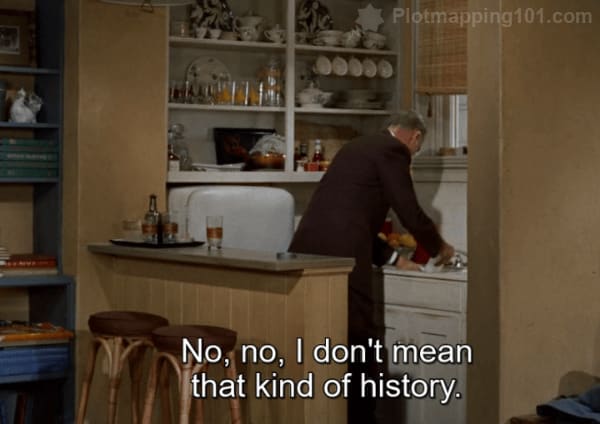 "No, no, I don't mean that kind of history," Scottie corrects her from the kitchen.