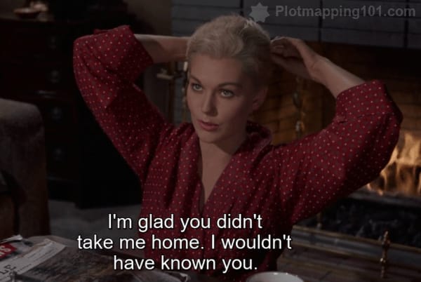 "I'm glad you didn't take me home.  I wouldn't have known you," Madeleine says.