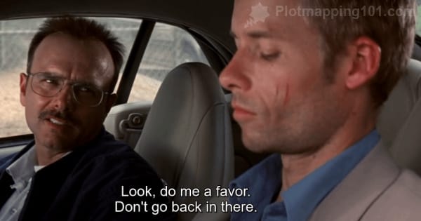 "Look, do me a favor.  Don't go back in there," Teddy says.