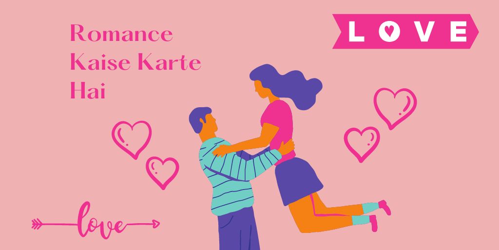 Romance Kaise Karte Hai