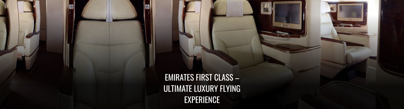 Emirates First Class – Ultimate Luxury Flying Experience