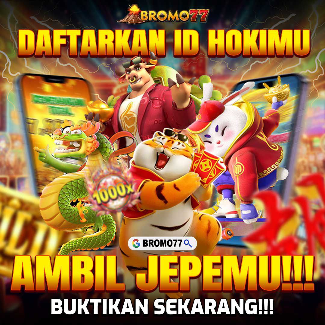 BROMO77 Slot TOP Hari Ini