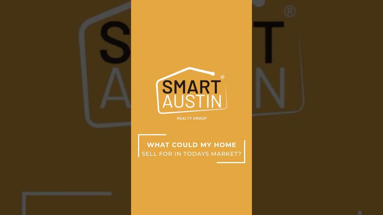 What Could My Home Sell for in Today's Market in Austin?