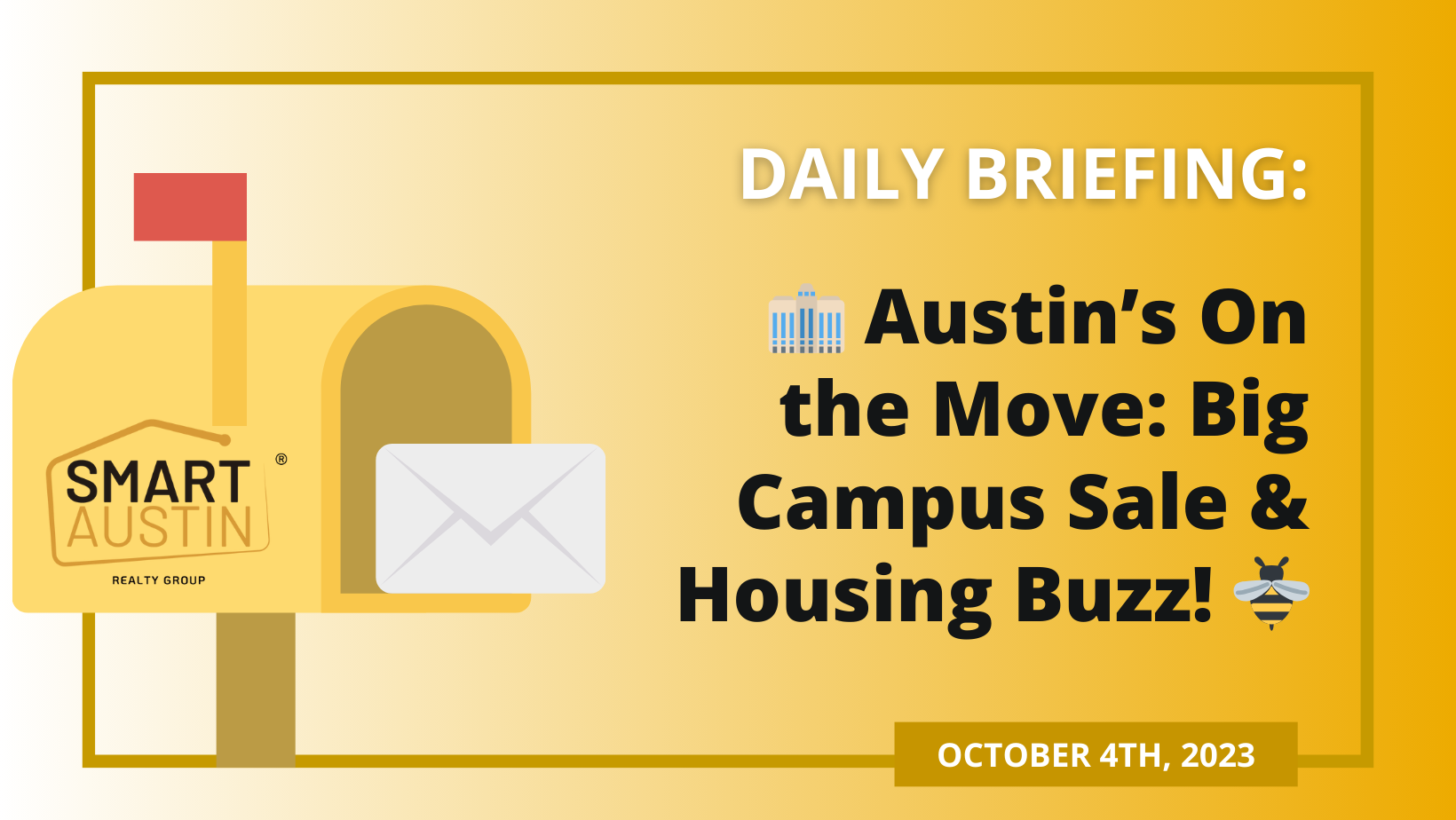 🏢 Austin’s On the Move: Big Campus Sale &#038; Housing Buzz! 🐝
