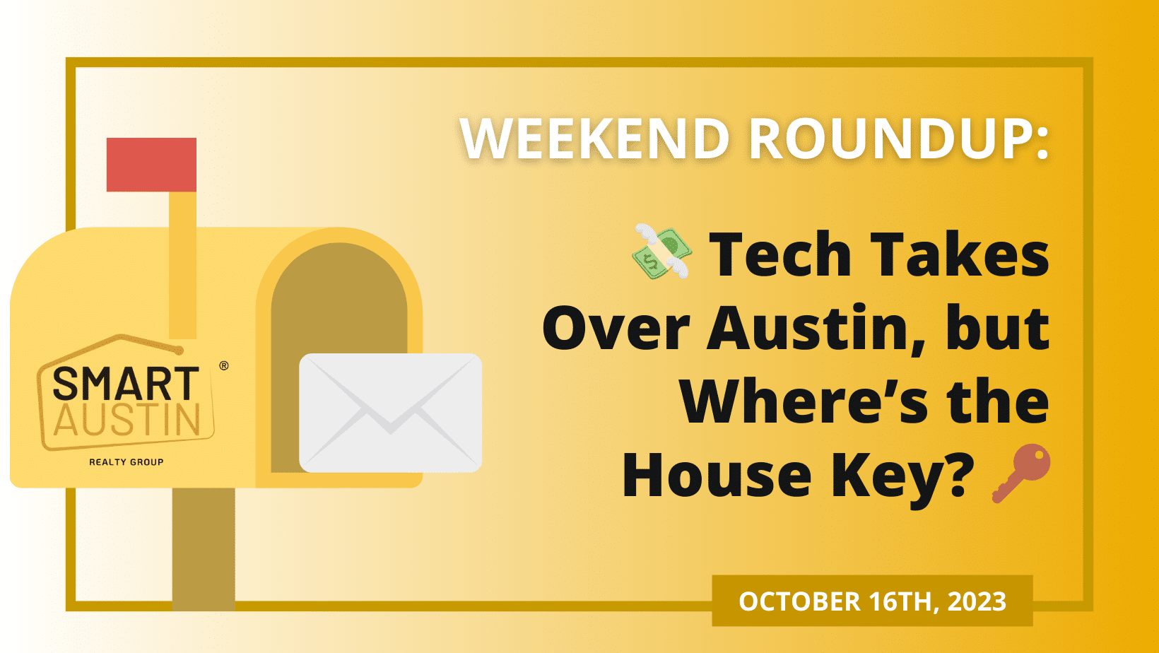 💸 Tech Takes Over Austin, but Where’s the House Key? 🔑