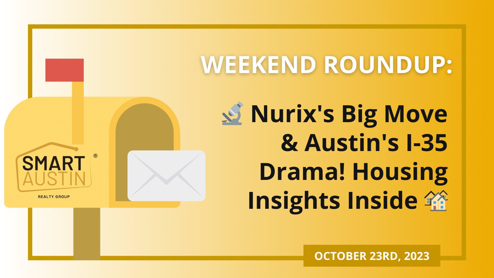 🔬 Nurix's Big Move &#038; Austin's I-35 Drama! Housing Insights Inside 🏘️