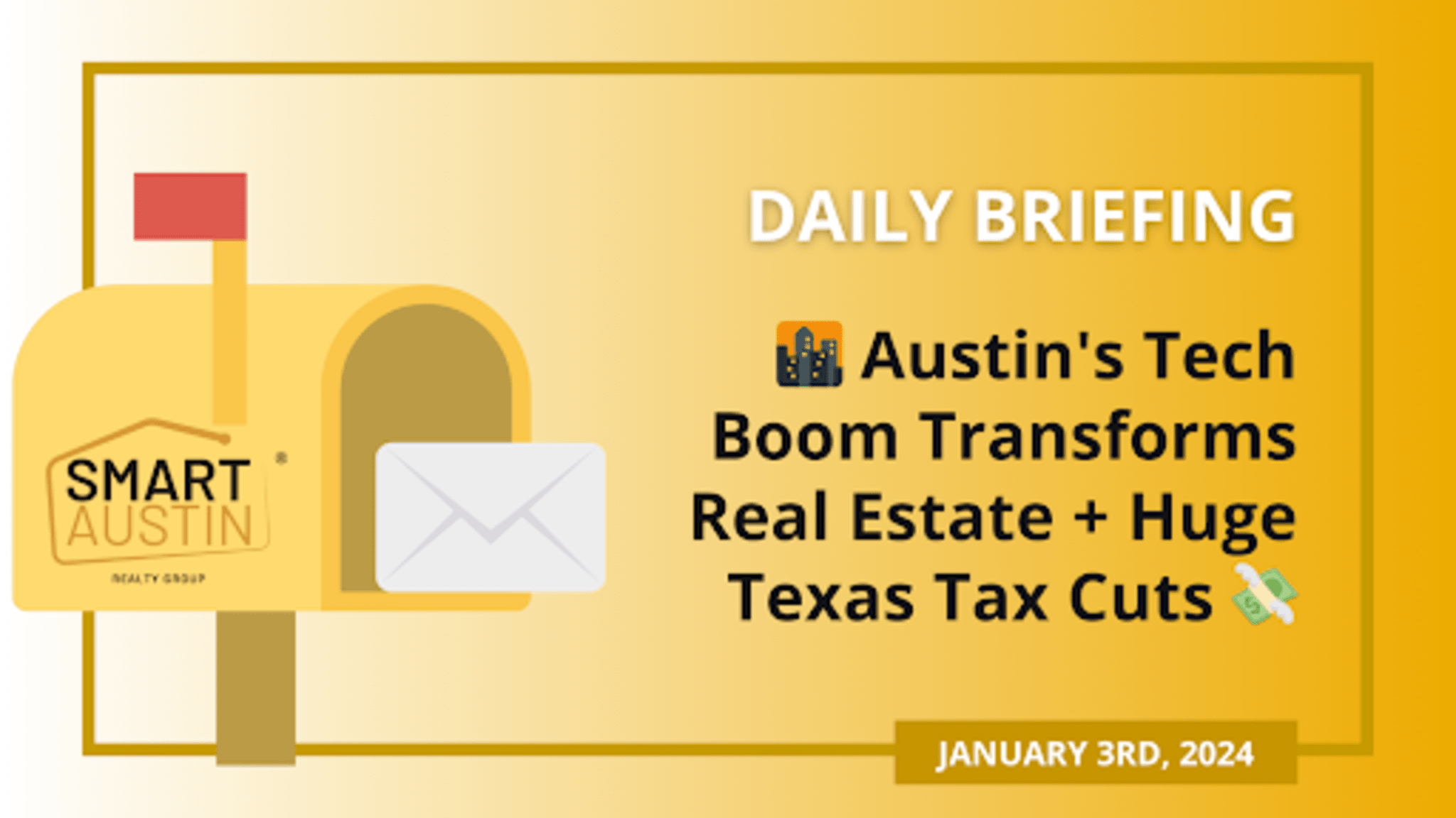 🌆 Austin's Tech Boom Transforms Real Estate + Huge Texas Tax Cuts 💸