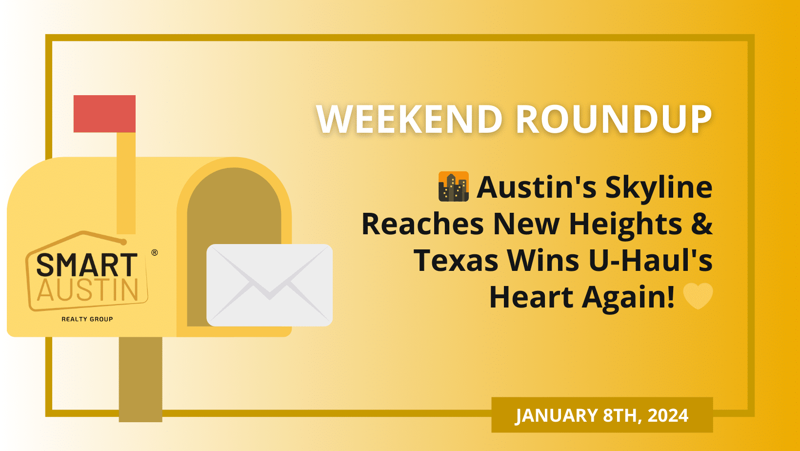 🌆 Austin's Skyline Reaches New Heights &#038; Texas Wins U-Haul's Heart Again! 💛