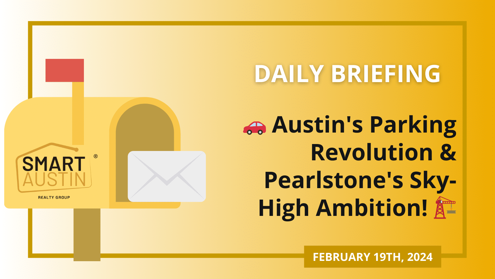 🚗 Austin's Parking Revolution &#038; Pearlstone's Sky-High Ambition! 🏗️