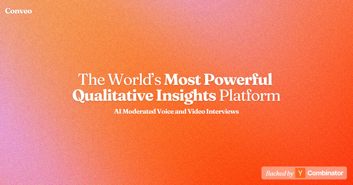 Conveo uses AI to conduct and analyze hundreds of in-depth voice interviews, providing unparalleled customer understanding, instantly. | Conveo