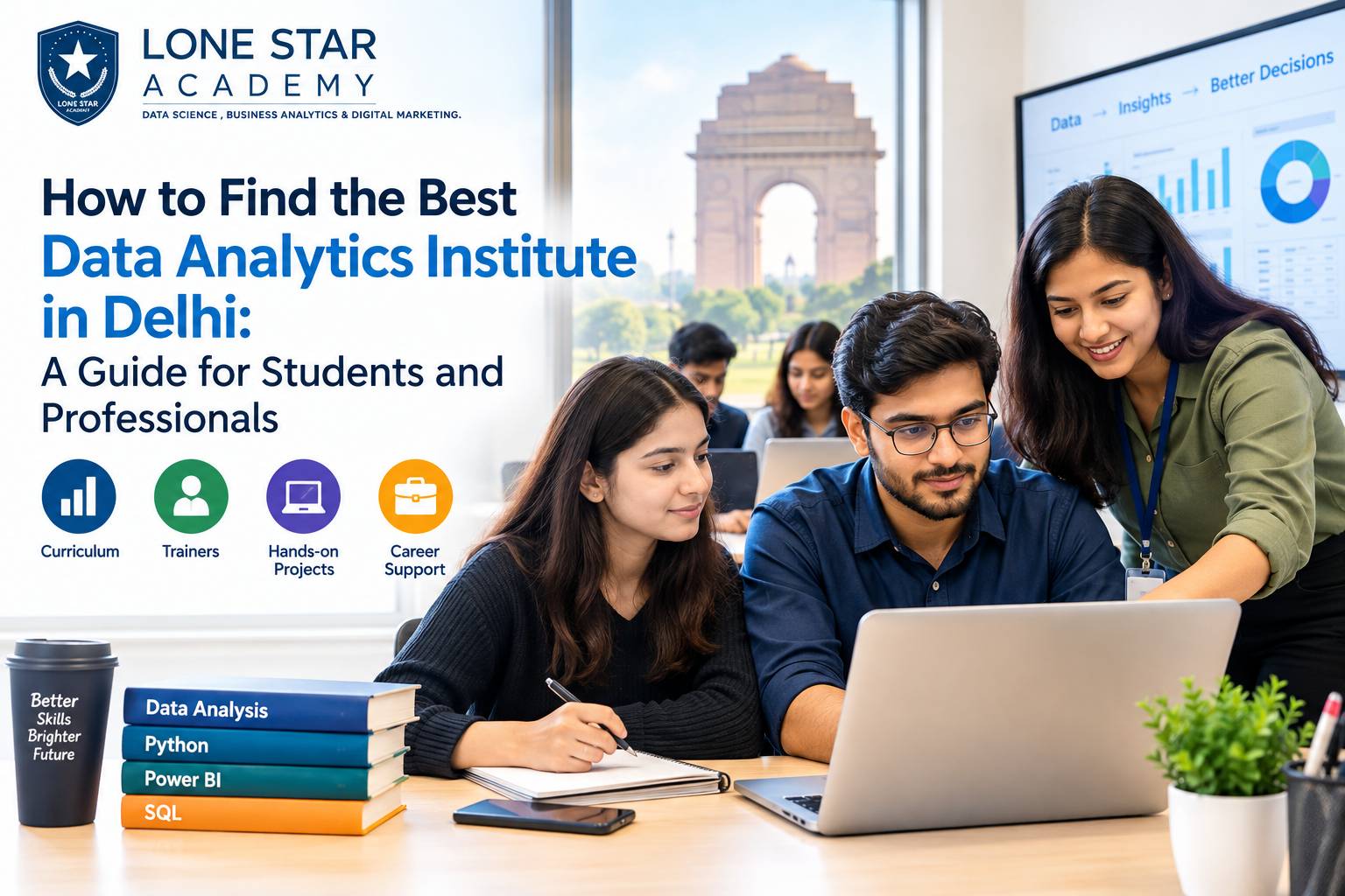 How to Find the Best Data Analytics Institute in Delhi: A Guide for Students and Professionals