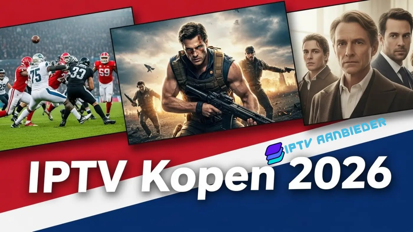 IPTV Kopen in Nederland: Zo Kies Je de Beste IPTV Aanbieder