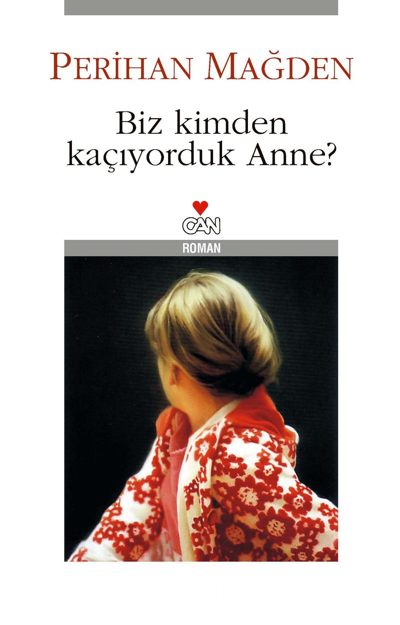 Biz Kimden Kaçıyorduk Anne?
