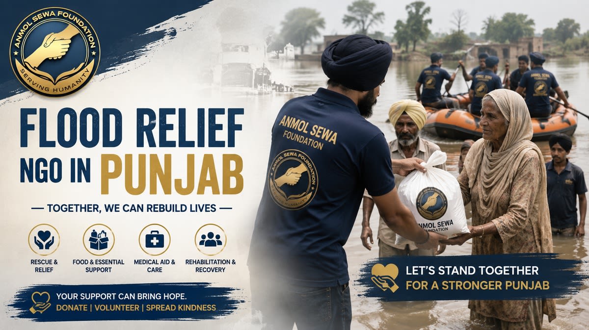 Flood Relief NGO in Punjab – Anmol Sewa Foundation providing food, medical aid, rescue support and rehabilitation to flood-affected families.