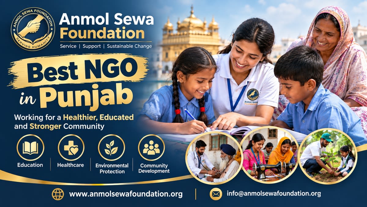Best NGO in Punjab: Anmol Sewa Foundation's Work in Education, Healthcare & Community Development