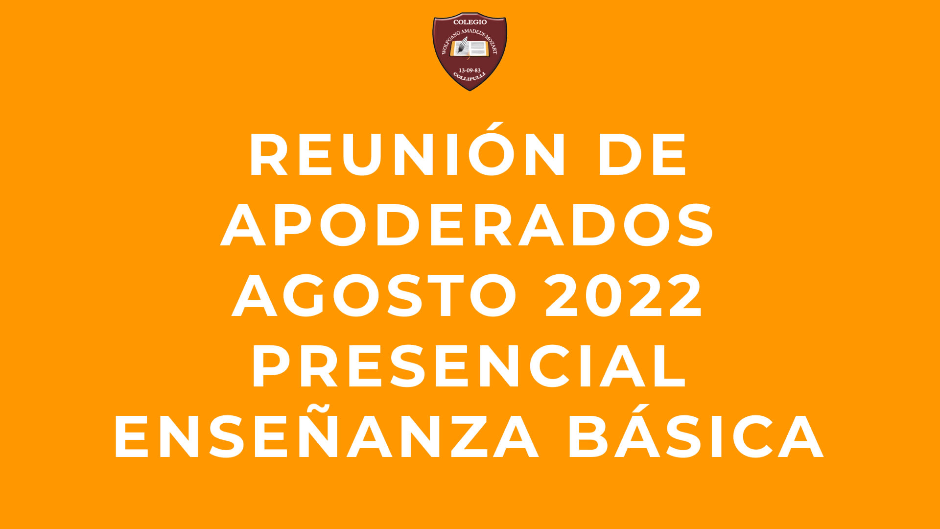 Reunión de Apoderados Presencial Agosto 2022 Enseñanza Básica