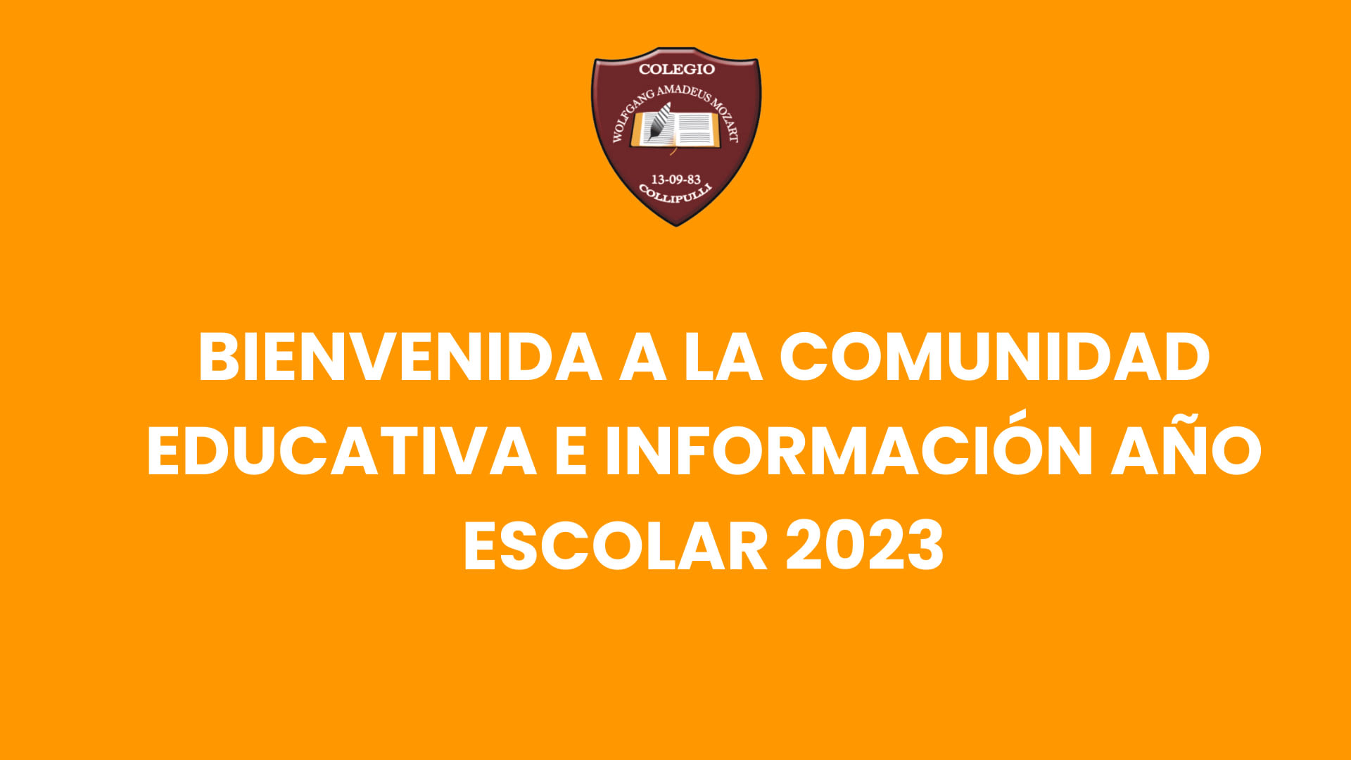 BIENVENIDA A LA COMUNIDAD EDUCATIVA E INFORMACIÓN AÑO ESCOLAR 2023