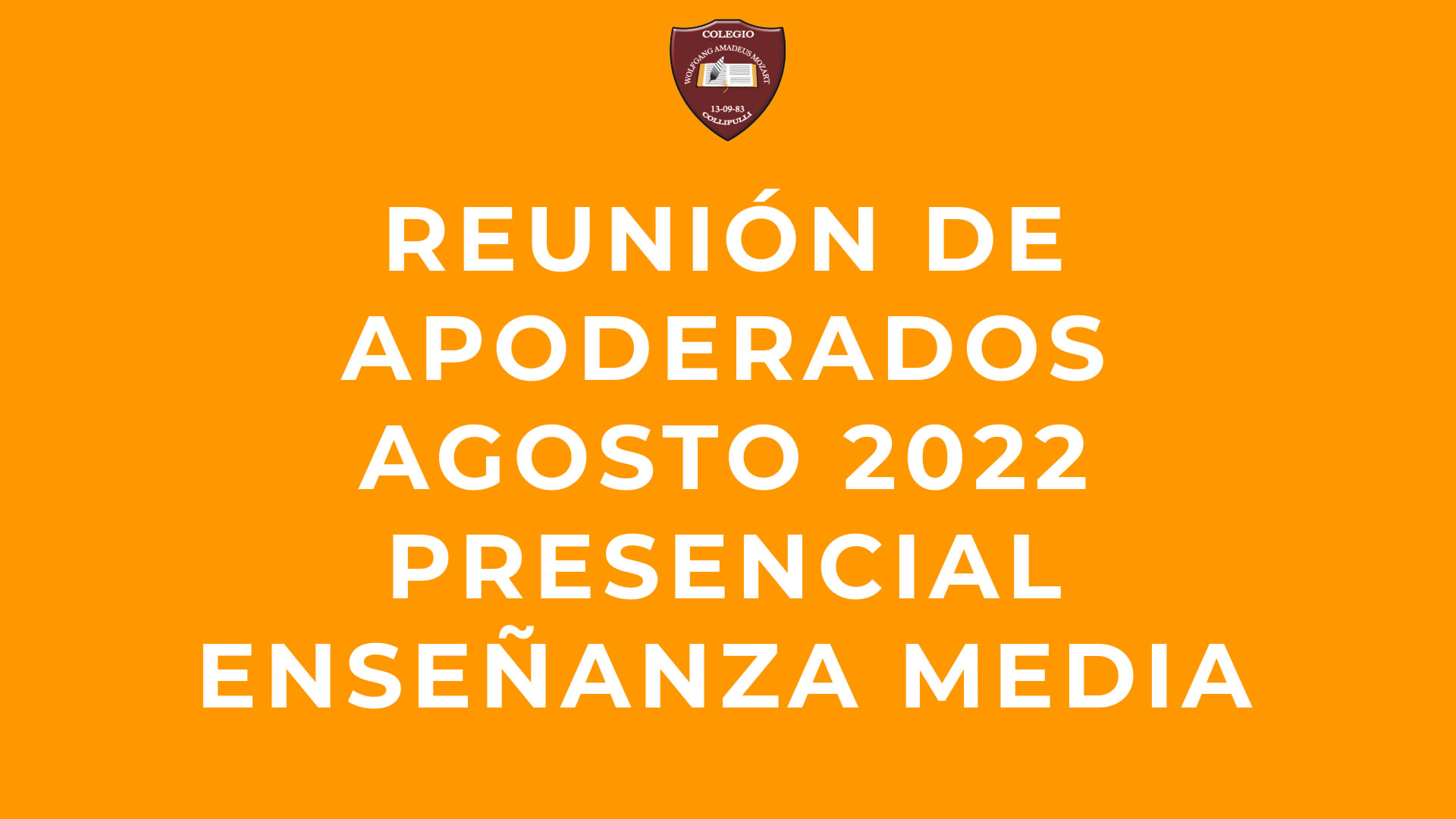 Reunión de Apoderados Presencial Agosto 2022 Enseñanza Media