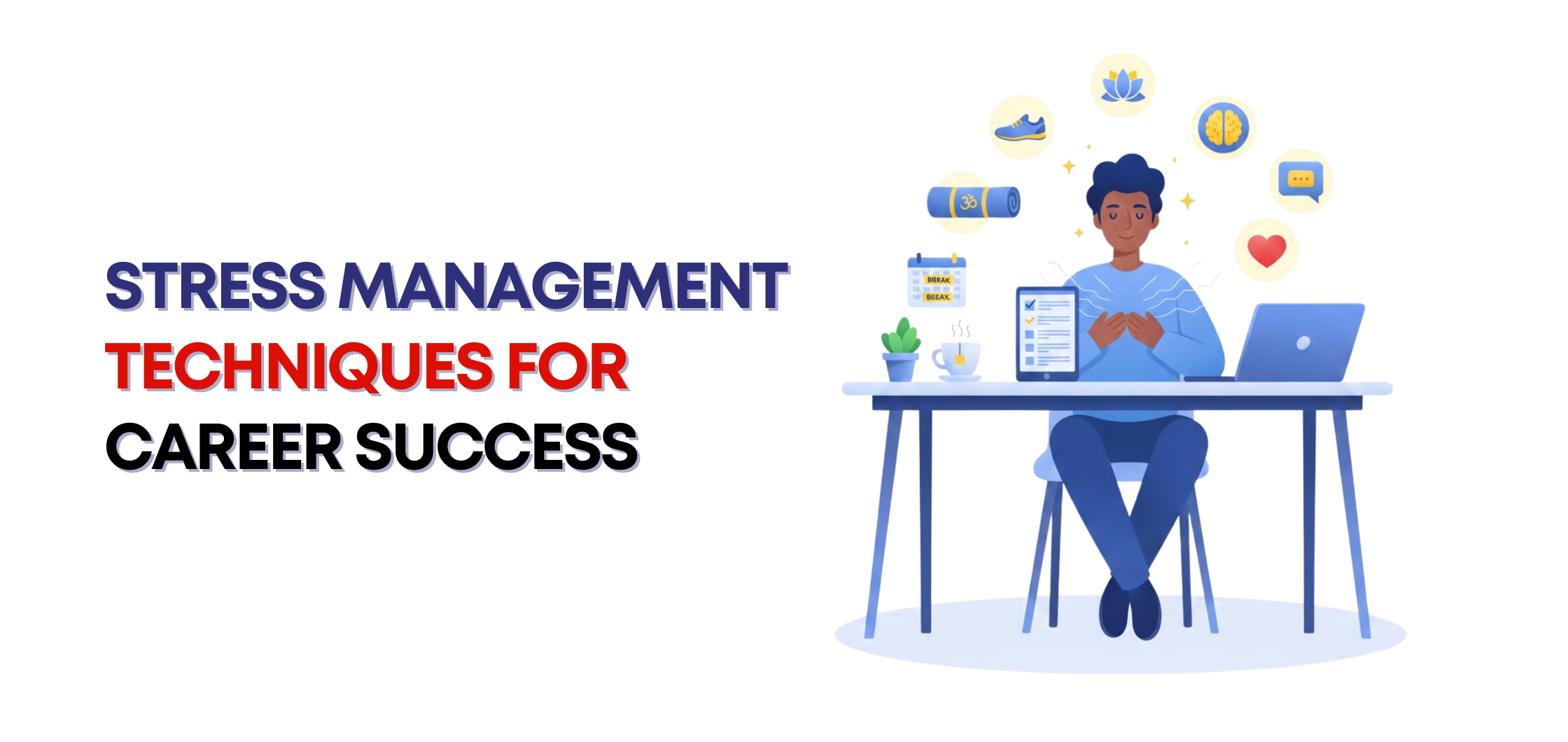 Stress Management Techniques for Career Success