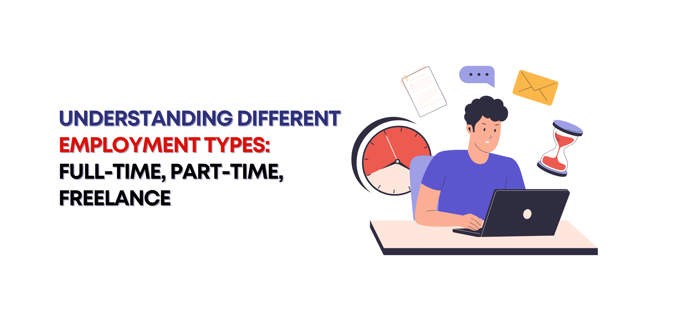 Understanding Different Employment Types: Full-time, Part-time, Freelance