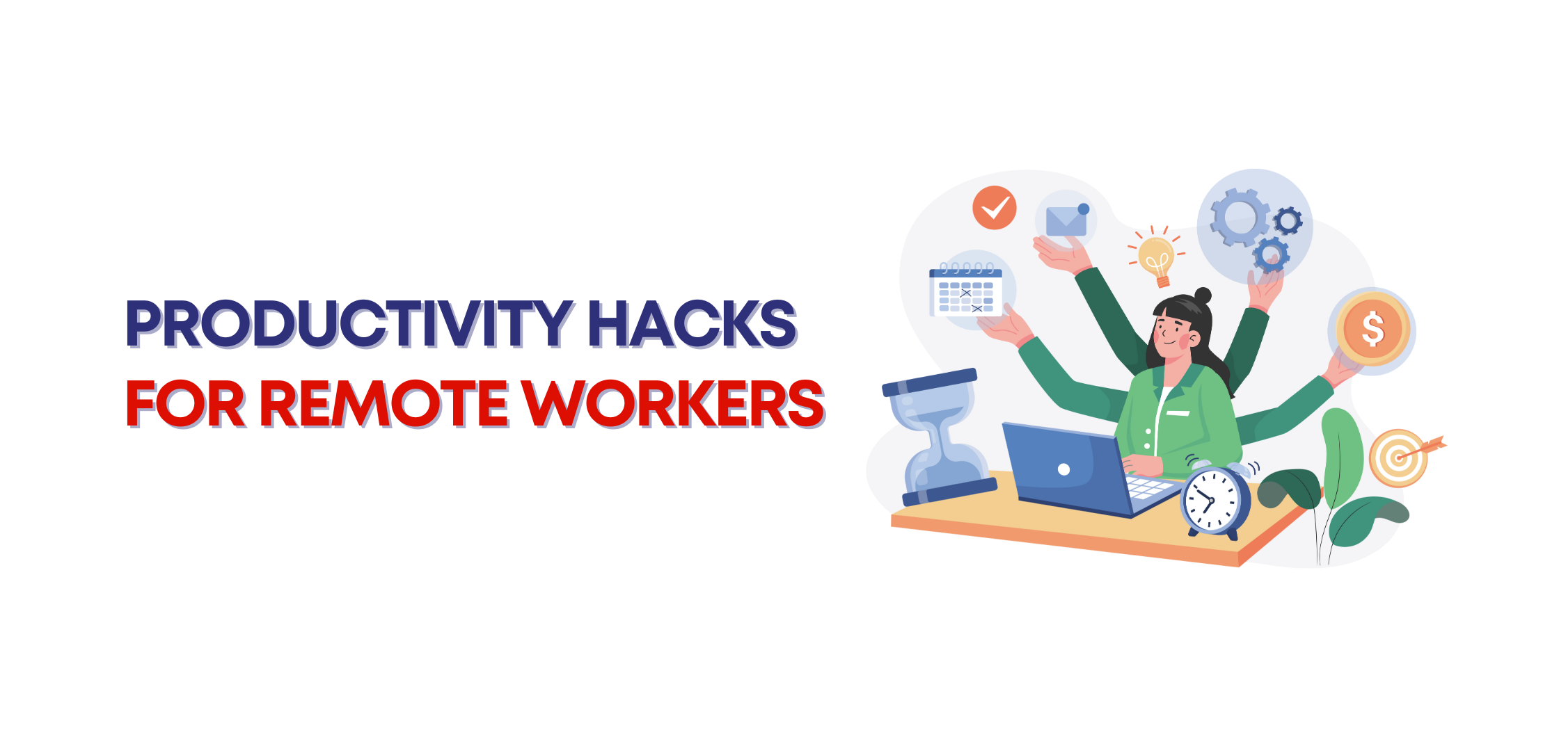 Productivity Hacks for Remote Workers