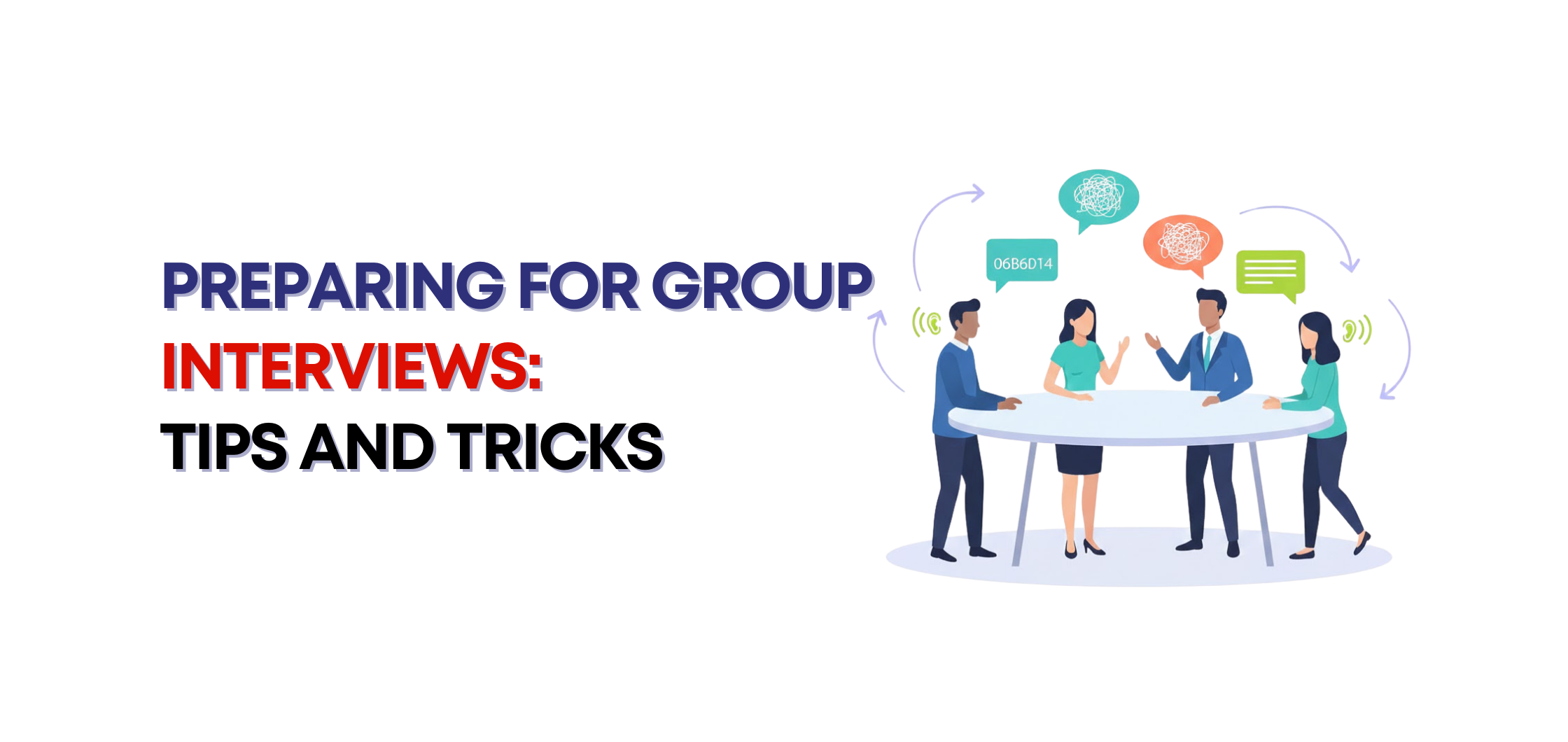 Preparing for Group Interviews: Tips and Tricks
