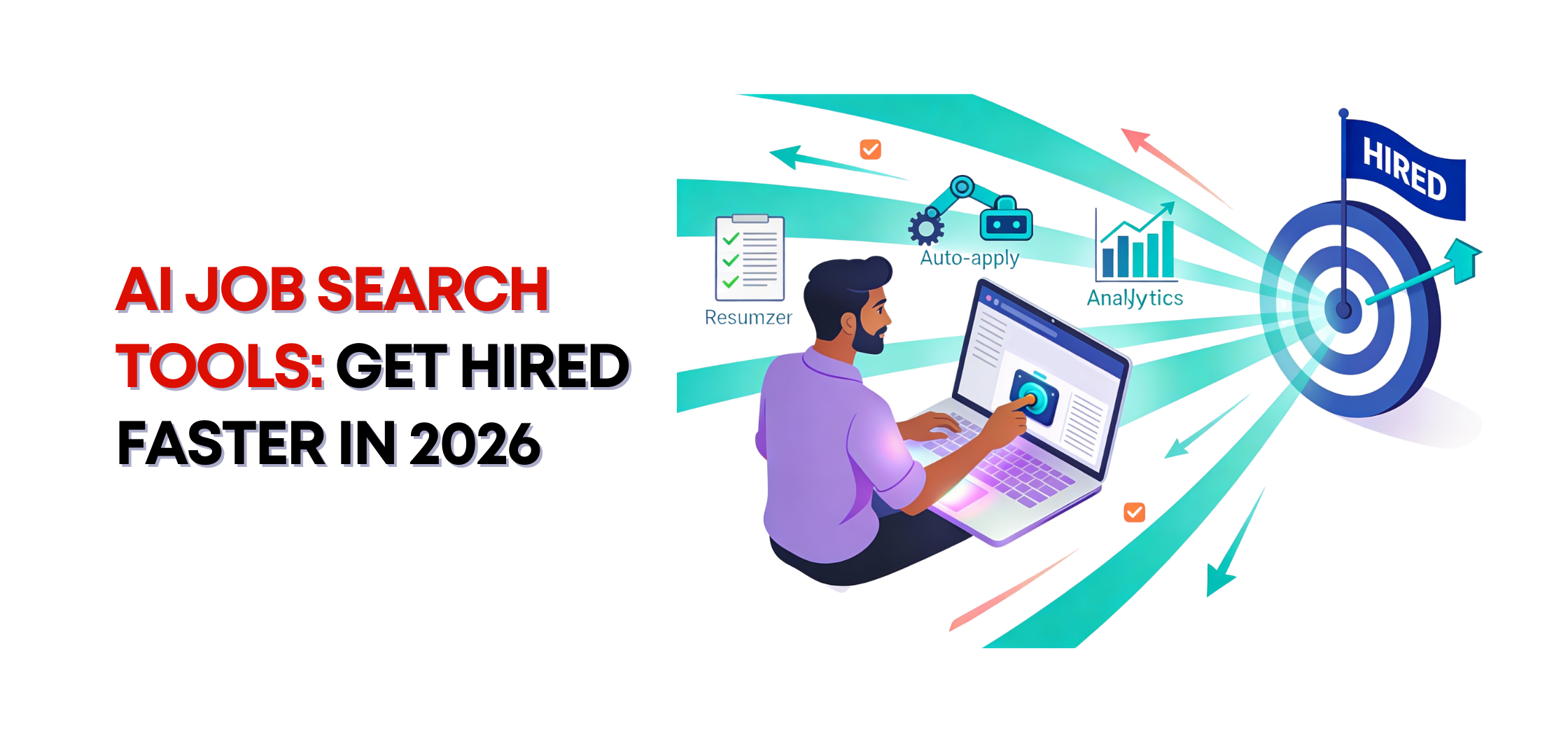 AI Job Search Tools: Get Hired Faster in 2026