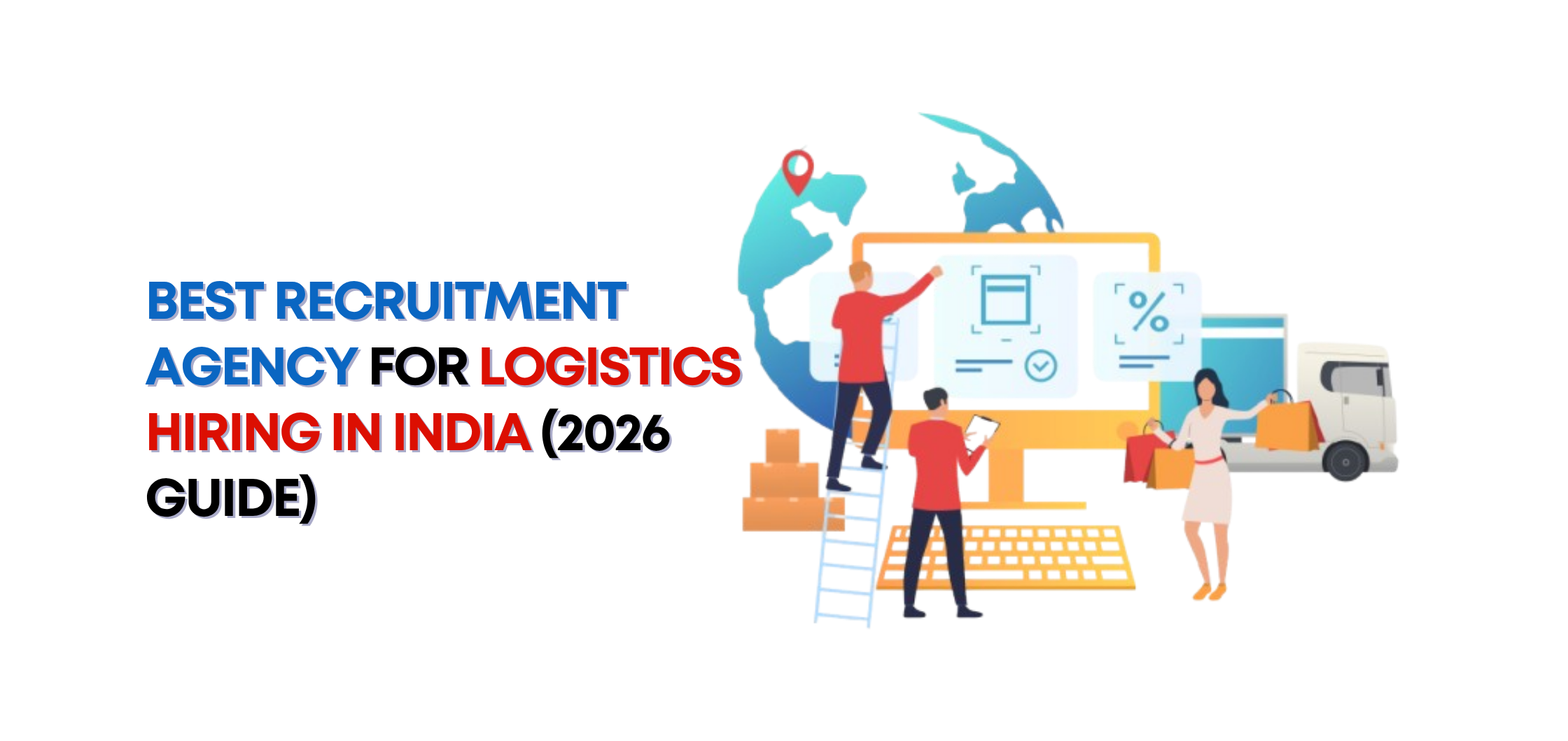 Best Recruitment Agency for Logistics Hiring in India (2026 Guide)