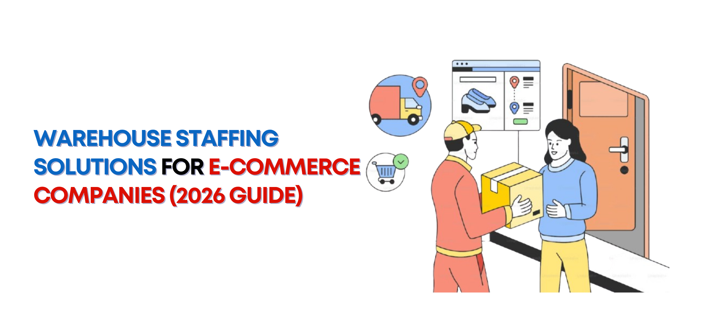 Warehouse Staffing Solutions for E-commerce Companies (2026 Guide)