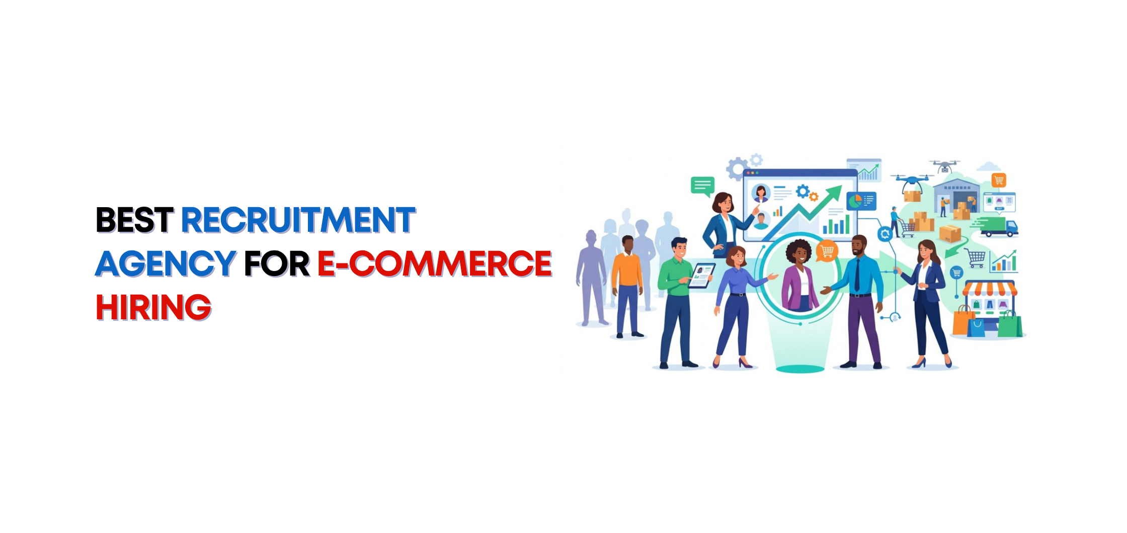 Best Recruitment Agency for E-commerce Hiring