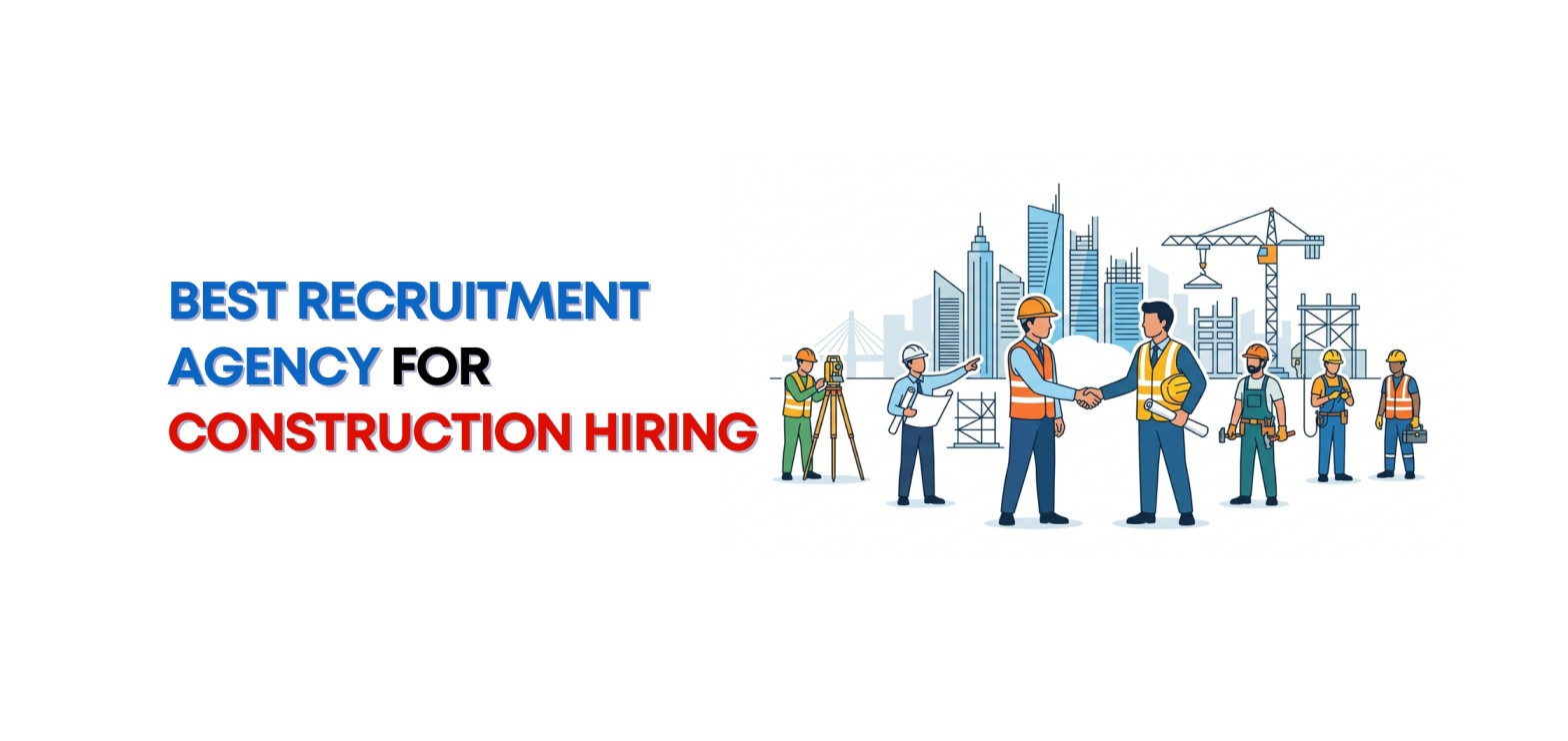 Best Recruitment Agency for Construction Hiring