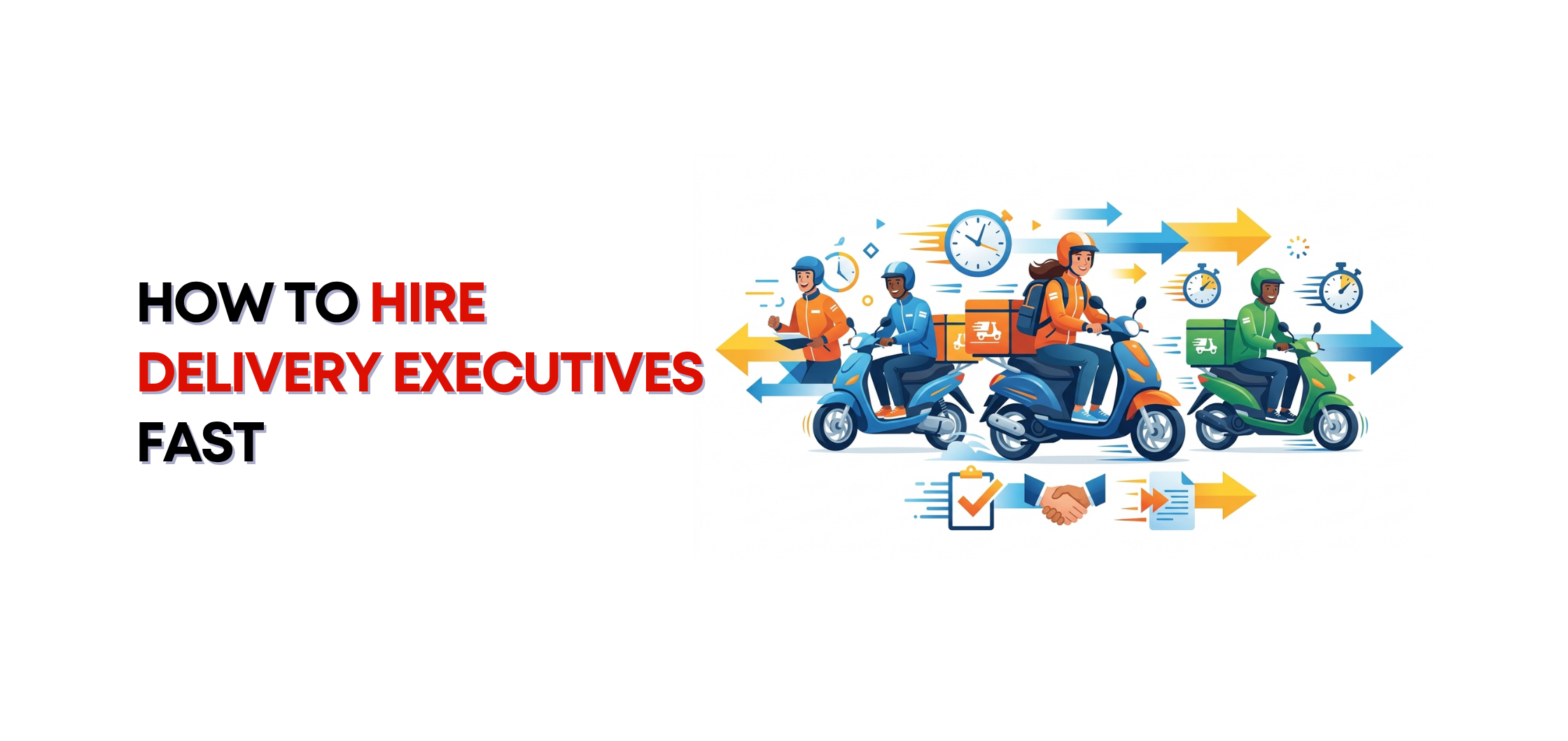 How to Hire Delivery Executives Fast
